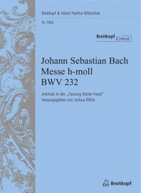 Breitkopf & Härtel KG Bach: Messe h-moll BWV 232 Mai 2012 KW22