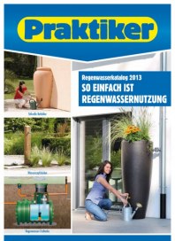 Praktiker Regenwasserkatalog 2013 März 2013 KW10 Praktiker Regenwasserkatalog 2013 März 2013 KW10