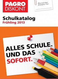 Pagro-Diskont Pagro-Diskont Schulkatalog Frühling 2013 Mai 2013 KW21 Pagro-Diskont Pagro-Diskont Schulkatalog Frühling 2013 Mai 2013 KW21
