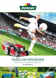 Dehner Rasenmäher und Zubehör Katalog 2013 Juli 2013 KW28 Dehner Rasenmäher und Zubehör Katalog 2013 Juli 2013 KW28
