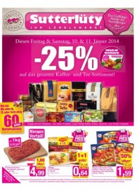 Sutterlüty Sutterlüty Angebote 09.01 - 15.01.2014 Januar 2014 KW02 Sutterlüty Sutterlüty Angebote 09.01 - 15.01.2014 Januar 2014 KW02