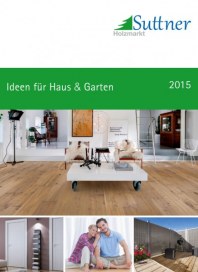 Holzmarkt Suttner Ideen für Haus & Garten 2015 Juli 2015 KW29