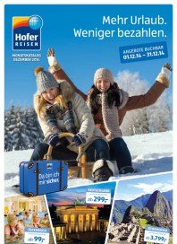 Hofer Hofer Reisen Dezember 2014 Dezember 2014 KW49 Hofer Hofer Reisen Dezember 2014 Dezember 2014 KW49